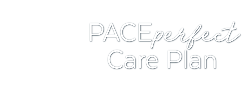 PACE Perfect Care Plan